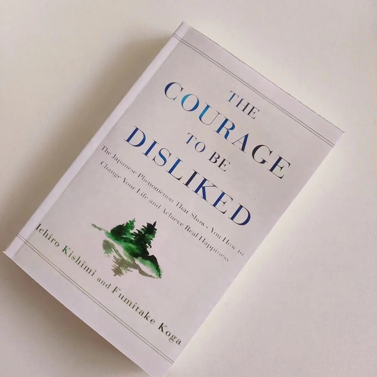 The Courage to Be Disliked